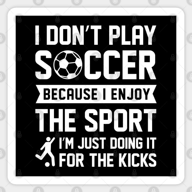 I Don’t Play Soccer Sticker by LuckyFoxDesigns